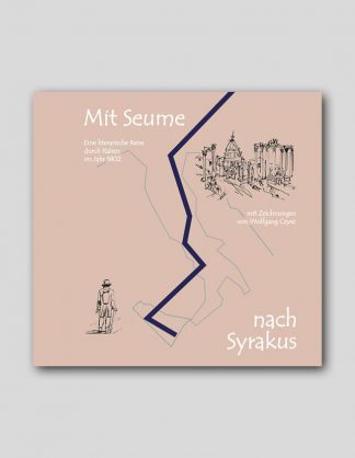 Wolfgang Czysz<br>Mit Seume nach Syrakus