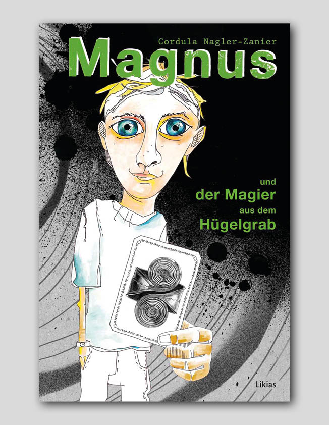 Cordula Nagler-Zanier<br>Magnus und der Magier aus dem Hügelgrab
